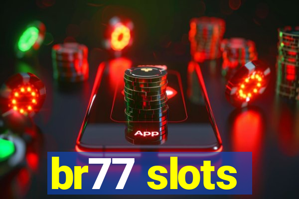 br77 slots